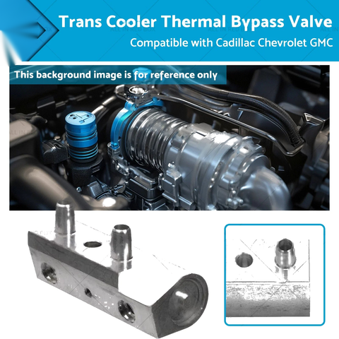 Cadillac Chevrolet GMC Trans Cooler Thermal Bypass Valve