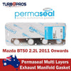 Mazda BT50 2.2L 2011 Onwards Permaseal Exhaust Manifold Gasket