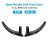 BMW X5 E70 X6 E71 E72 Black Door Handle Pull Trim Covers (2007-2013)