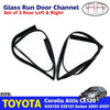 Glass Run Door Channel Rear L+R Fits Toyota Corolla Altis CE120 4D 2001-07 D06