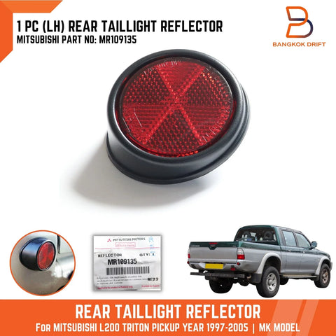 Mitsubishi Triton MK L200 Strada Genuine LH Rear Bumper Reflector (2006-2015)