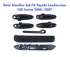 Toyota Land Cruiser 100 6pc Set Outer Handle (1998-2007)