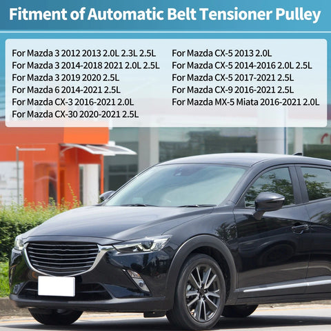 Mazda 3 6 CX-3 CX-30 Belt Tensioner Pulley Assembly (2004-2023)
