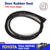 For Toyota Vios NCP41 NCP42 4D SED 2003-06 Door Seal Weatherstrip Front Right