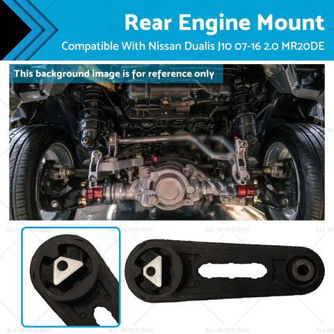 Nissan Dualis J10 2007-2016 2.0L 4cyl MR20DE Rear Engine Mount