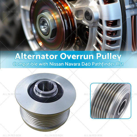 Nissan Navara D40, Pathfinder R51 Alternator Overrunning Pulley (2005-2015)