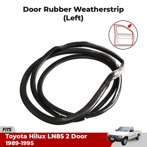 Door Seal Rubber Weatherstrip LH Fits Toyota Hilux LN85 2D Pickup 1988-95 D06