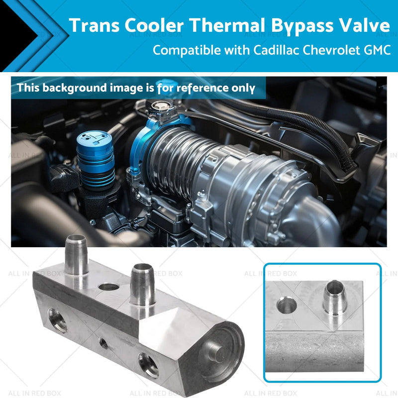 Cadillac Chevrolet GMC Trans Cooler Thermal Bypass Valve